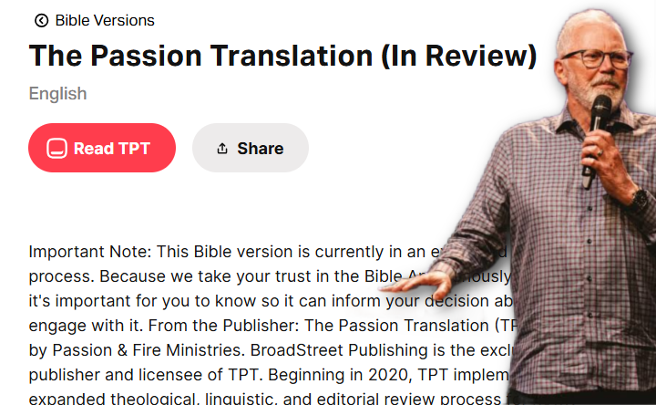 ‘The Passion Translation’ Under ‘Expanded Review’ At Top Bible App Amid Mounting Deception Accusations